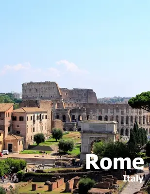 Roma Italia: Álbum de Fotos de Viaje de un País Italiano y la Antigua Ciudad del Vaticano en el Sur de Europa L - Rome Italy: Coffee Table Photography Travel Picture Book Album Of An Italian Country And Ancient Vatican City In Southern Europe L