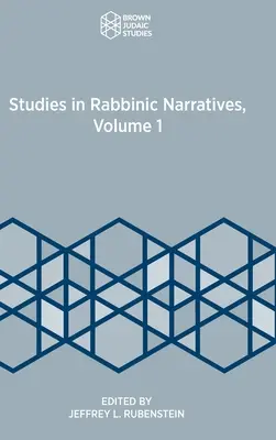 Estudios sobre narrativa rabínica, volumen 1 - Studies in Rabbinic Narratives, Volume 1