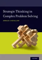 Pensamiento estratégico en la resolución de problemas complejos - Strategic Thinking in Complex Problem Solving