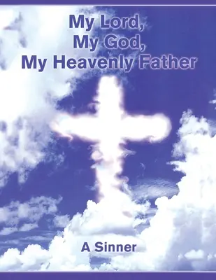 Mi Señor, mi Dios, mi Padre Celestial - My Lord, My God, My Heavenly Father