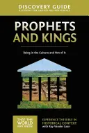 Profetas y Reyes Guía para el Descubrimiento, 2: Estar en la cultura y no ser de ella - Prophets and Kings Discovery Guide, 2: Being in the Culture and Not of It