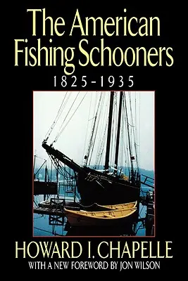 Las goletas pesqueras americanas, 1825-1935 - The American Fishing Schooners, 1825-1935