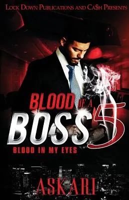 Sangre de jefe 5: Sangre en mis ojos - Blood of a Boss 5: Blood in my Eyes