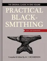 Herrería práctica: El clásico original en un solo volumen - Más de 1.000 ilustraciones - Practical Blacksmithing: The Original Classic in One Volume - Over 1,000 Illustrations