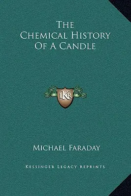 La historia química de una vela - The Chemical History of a Candle