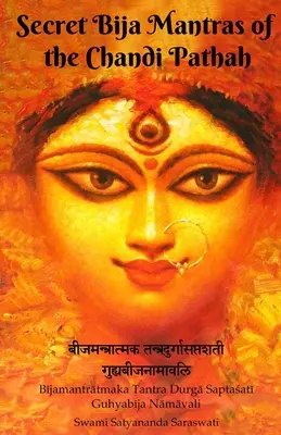 Bija Mantras Secretos del Chandi Pathah: Bijamantratmaka Tantra Durga Saptasati Guyabija Namavali - Secret Bija Mantras of the Chandi Pathah: Bijamantratmaka Tantra Durga Saptasati Guyabija Namavali