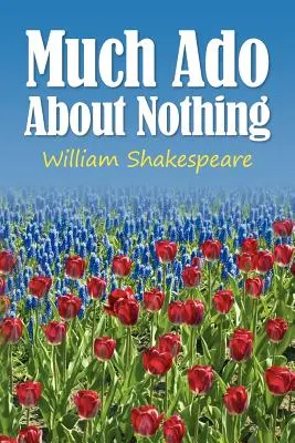 Mucho ruido y pocas nueces - Much Ado About Nothing