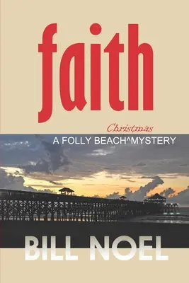 Faith Un misterio navideño en Folly Beach - Faith: A Folly Beach Christmas Mystery