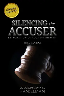 Silenciar al acusador: Restauración de su derecho de nacimiento - Silencing the Accuser: Restoration of Your Birthright