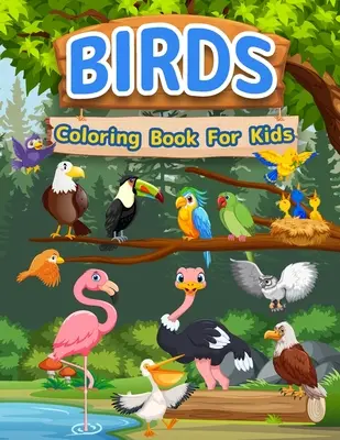 Aves para colorear libro para niños: Increíble libro de aves para niños, niñas y niños. Libro de actividades de aves para niños y niños pequeños que aman a los animales y el color C - Birds Coloring Book For Kids: Amazing Birds Book For Kids, Girls And Boys. Bird Activity Book For Children And Toddlers Who Love Animals And Color C