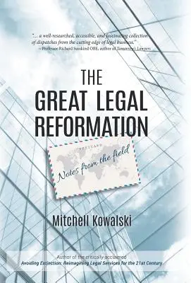 La gran reforma jurídica: Notas desde el terreno - The Great Legal Reformation: Notes from the Field