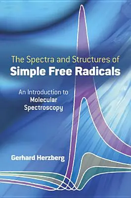 Espectros y estructuras de radicales libres simples - Spectra and Structures of Simple Free Radicals