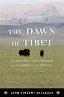 El amanecer del Tíbet: la antigua civilización sobre el techo del mundo - The Dawn of Tibet: The Ancient Civilization on the Roof of the World