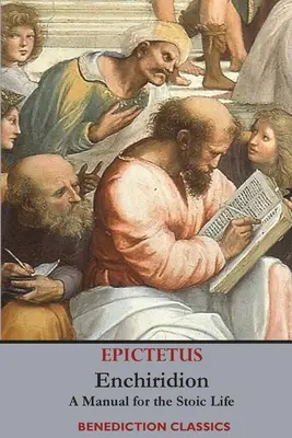 Enchiridion: Manual para la vida estoica - Enchiridion: A Manual for the Stoic Life