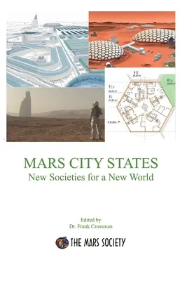 MARS CITY STATES Nuevas sociedades para un nuevo mundo - MARS CITY STATES New Societies for a New World