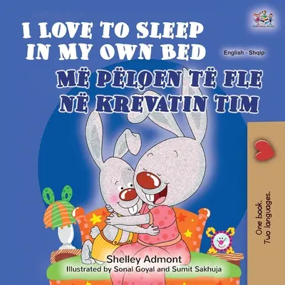 I Love to Sleep in My Own Bed (Libro bilingüe inglés-albanés para niños) - I Love to Sleep in My Own Bed (English Albanian Bilingual Book for Kids)