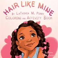 Pelo como el mío Libro de colorear y actividades - Hair Like Mine Coloring and Activity Book