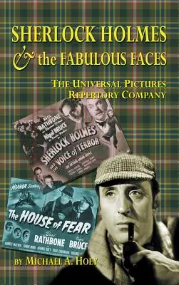 Sherlock Holmes & the Fabulousfaces - The Universal Pictures Repertory Company (Tapa dura) - Sherlock Holmes & the Fabulousfaces - The Universal Pictures Repertory Company (Hardback)