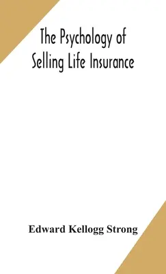 La psicología de la venta de seguros de vida - The psychology of selling life insurance