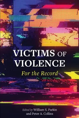 Víctimas de la violencia: Para que conste - Victims of Violence: For the Record