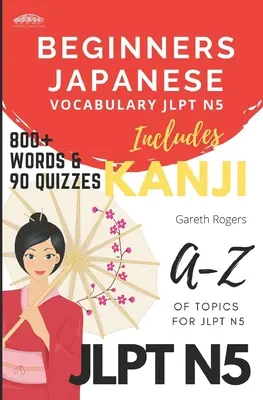 Beginners Japanese Vocabulary JLPT N5: Preparación para principiantes y JLPT N5 - Beginners Japanese Vocabulary JLPT N5: Beginners and JLPT N5 Preparation