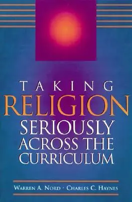 Tomarse en serio la religión en el plan de estudios - Taking Religion Seriously Across the Curriculum