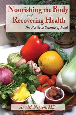 Nutrir el Cuerpo y Recuperar la Salud Tapa blanda - Nourishing the Body and Recovering Health Softcover