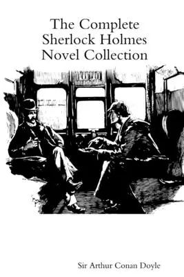 La Colección Completa De Novelas De Sherlock Holmes - The Complete Sherlock Holmes Novel Collection