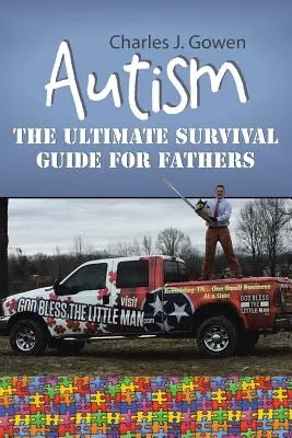 Autismo: La guía definitiva de supervivencia para padres - Autism: The Ultimate Survival Guide For Fathers