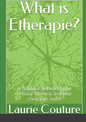 ¿Qué es la Etherapie?: Un diálogo entre tu memoria celular y tu mente consciente. - What is Etherapie&nbsp;?: A dialogue between your cellular memory and your conscious mind.