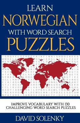 Aprende noruego con sopas de letras: Aprende el vocabulario de la lengua noruega con desafiantes sopas de letras para todas las edades. - Learn Norwegian with Word Search Puzzles: Learn Norwegian Language Vocabulary with Challenging Word Find Puzzles for All Ages