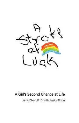 Un golpe de suerte: la segunda oportunidad de una chica en la vida - A Stroke of Luck: A Girl's Second Chance at Life