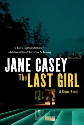 La última chica: Una novela negra - The Last Girl: A Crime Novel