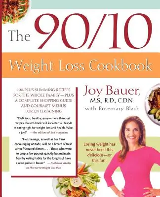 El libro de cocina 90/10 para adelgazar: Más de 100 recetas para adelgazar para toda la familia, además de una completa guía de compras y menús gourmet para agasajar a los invitados. - The 90/10 Weight Loss Cookbook: 100-Plus Slimming Recipes for the Whole Family - Plus a Complete Shopping Guide and Gourmet Menus for Entertaining