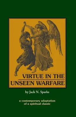 La virtud en la guerra invisible - Virtue in the Unseen Warfare