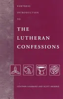 Introducción de la Fortaleza a Las Confesiones Luteranas - Fortress Introduction to The Lutheran Confessions