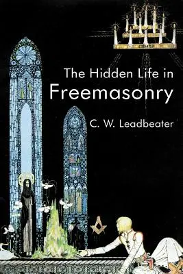 La vida oculta en la masonería - The Hidden Life In Freemasonry