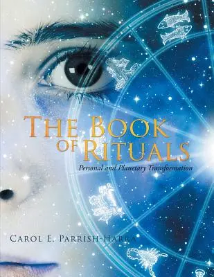 El libro de los rituales: Transformación personal y planetaria - The Book of Rituals: Personal and Planetary Transformation