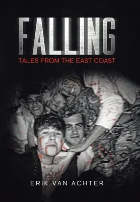 La caída: Cuentos de la costa este - Falling: Tales from the East-Coast