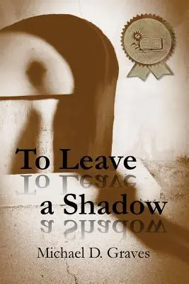 Dejar una sombra - To Leave a Shadow