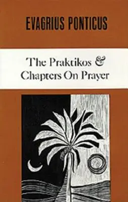 Praktikos y capítulos sobre la oración, 4 - The Praktikos & Chapters on Prayer, 4