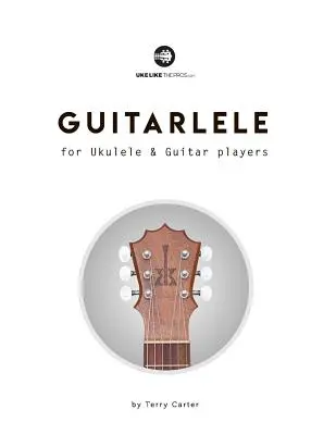 Guitarlele para Ukelele y Guitarristas - Guitarlele for Ukulele and Guitar Players