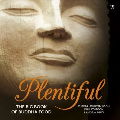 Abundante: El gran libro de la comida de Buda - Plentiful: The Big Book of Buddha Food