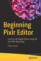 Introducción al editor Pixlr: Aprenda a editar fotos digitales con esta aplicación web gratuita - Beginning Pixlr Editor: Learn to Edit Digital Photos Using This Free Web-Based App