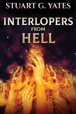 Interlocutores del infierno - Interlopers From Hell