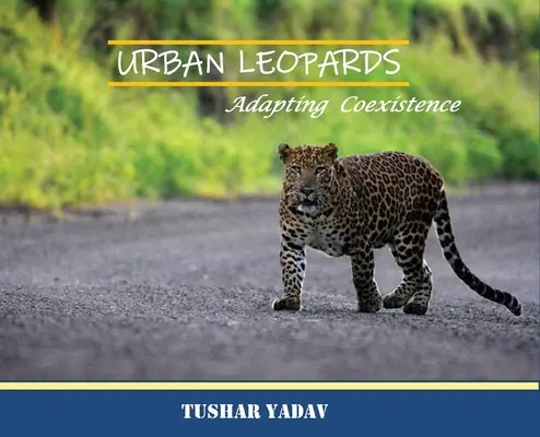 Leopardos urbanos, Adaptar la coexistencia - Urban Leopards, Adapting coexistence