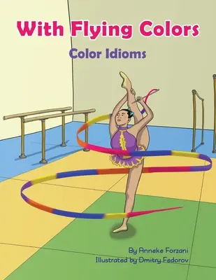 Con colores voladores: Color Idioms (A Multicultural Book) - With Flying Colors: Color Idioms (A Multicultural Book)