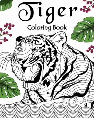 Libro para colorear de Tigre - Tiger Coloring Book