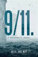 9/11. La historia de un superviviente. - 9/11. A Survivor's Story.