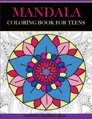 Mandalas para colorear: Creatividad, Relajación y Diversión con Mandalas Meditativos - Mandala Coloring Book for Teens: Get Creative, Relax, and Have Fun with Meditative Mandalas